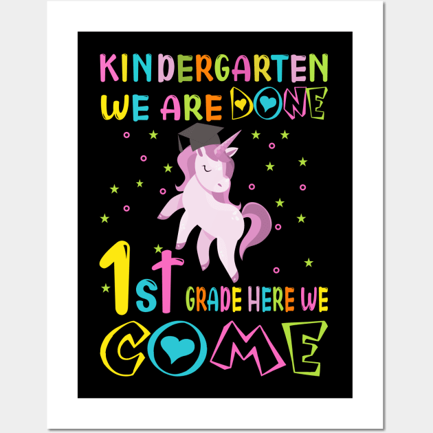 kindergarten we are done,1st grade here we come..kindergarten graduation gift Wall Art by DODG99